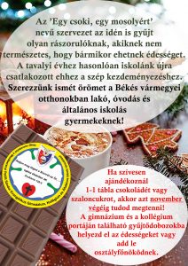 A tavalyi évekhez hasonlóan ismét várjuk a csokoládékat, hogy el tudjuk juttatni a rászorulóknak!